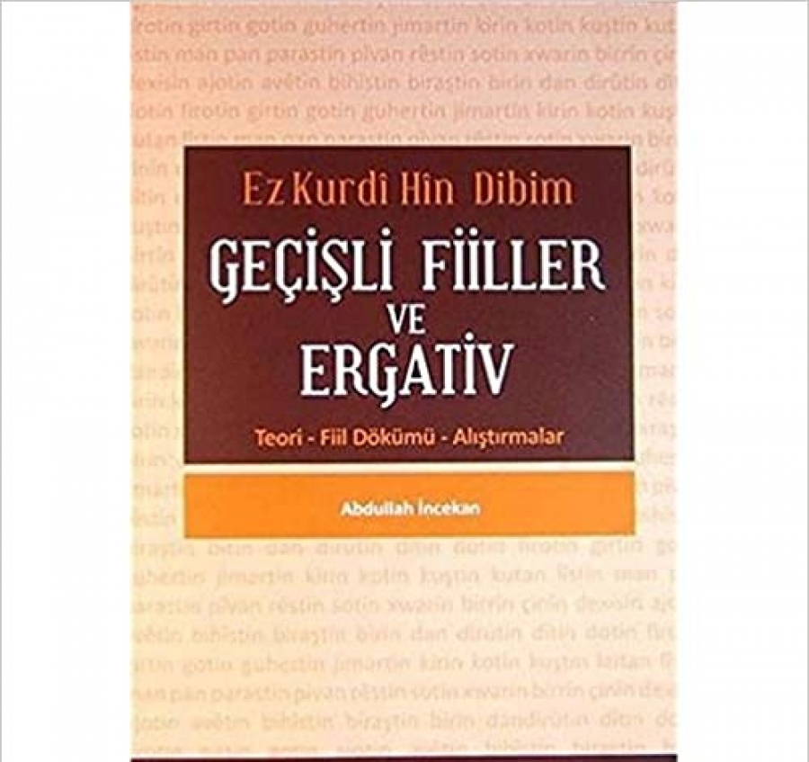 Ez Kurdî Hîn Dibim - Geçişli Fiiller Ve Ergativ