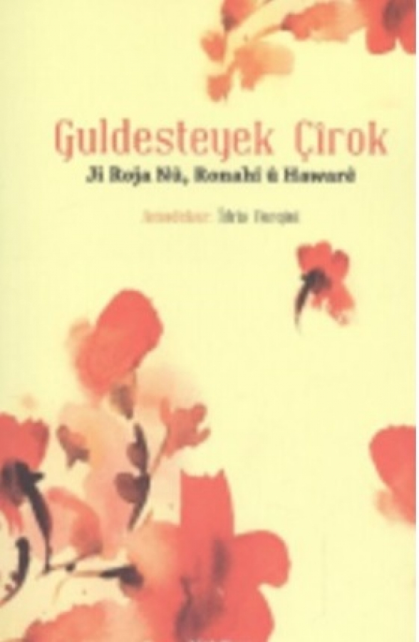 Guldesteyek Çîrok / Ji Roja Nû, Ronahî û Hawarê