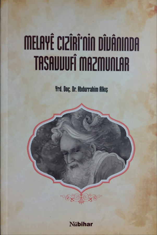 Melayê Cizîrî'nin Dîvaninda Tasavvufî Mazmunlar