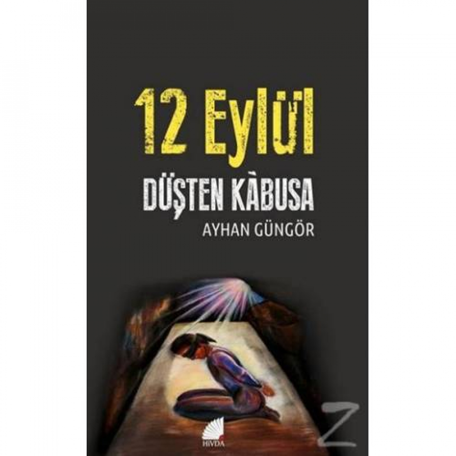 12 Eylül Düşten Kabusa