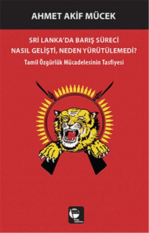 Sri Lanka'da Baris Süreci Nasil Gelisti, Neden Yürütülemedi?