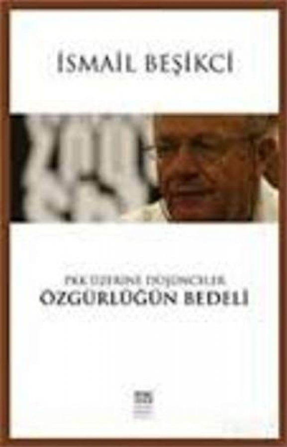 PKK Üzerine Düşünceler-Özgürlüğün Bedeli 