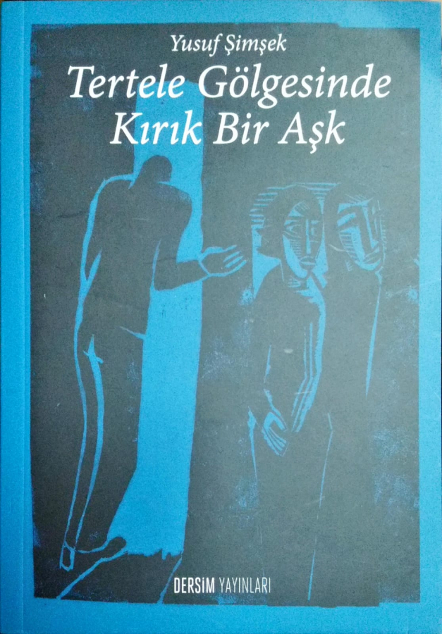 Tertele Gölgesinde Kırık Bir Aşk