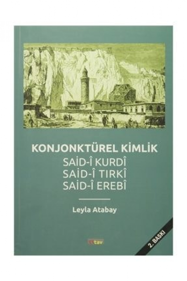 Konjonktürel Kimlik (Said- Kurdi, Said-i Tırki, Said-i Erebi)