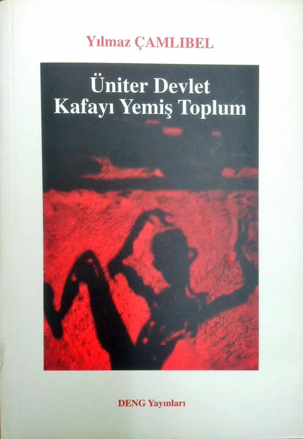 Üniter Devlet - Kafayı Yemiş Toplum