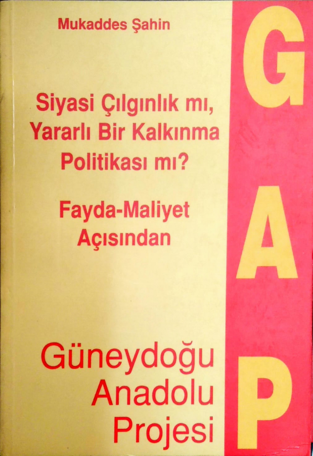 Fayda - Maliyet Açısından Güneydoğu Anadolu Projesi