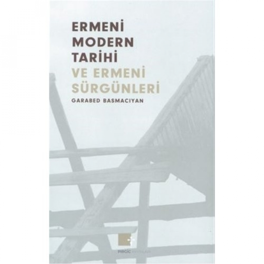 Ermeni Modern Tarihi ve Sürgünleri