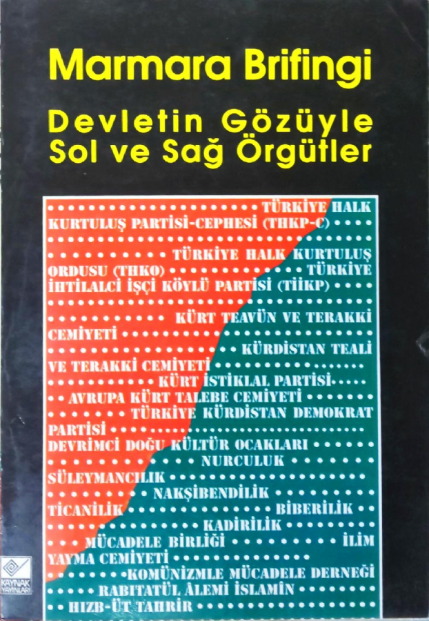 Marmara Brifingi Devletin Gözüyle Sol ve Sağ Örgütler 