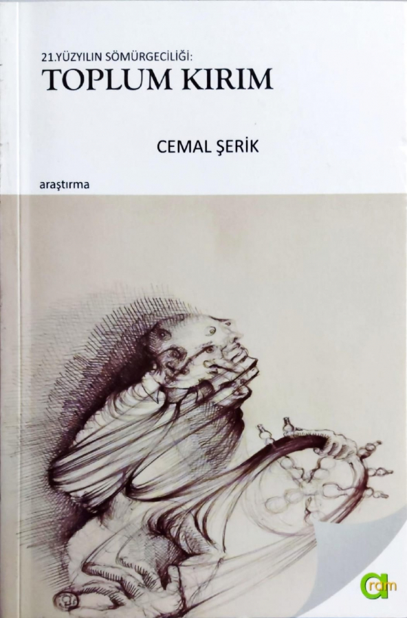21. Yüzyılın Sömürgeciliği: Toplum Kırım