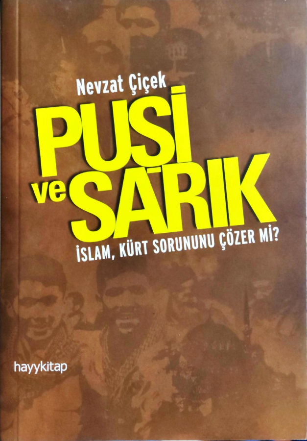 Puşi ve Sarık İslam, Kürt Sorununu Çözer Mi?