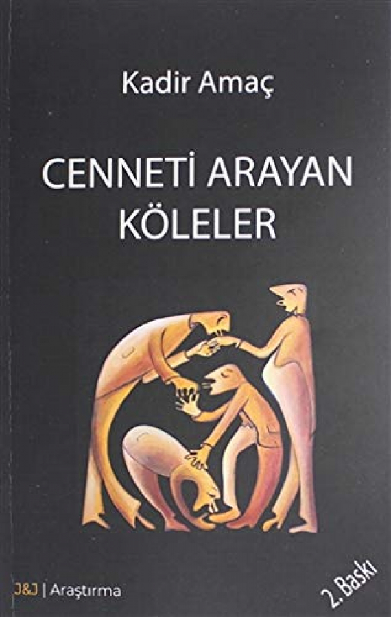 Cenneti Arayan Köleler 