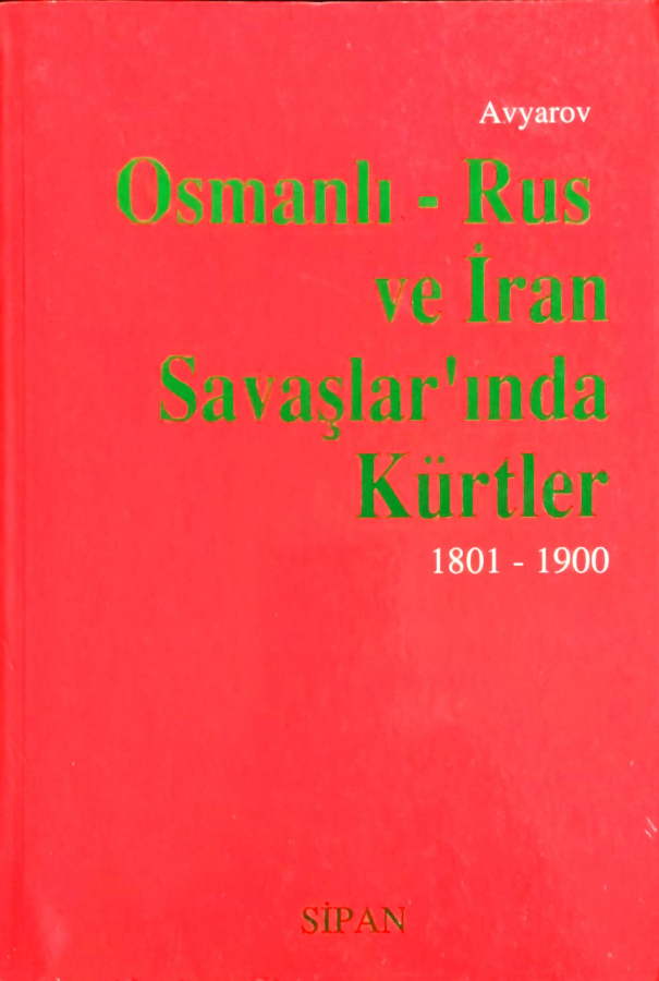 Osmanlı - Rus ve İran Savaşlar'ında Kürtler 