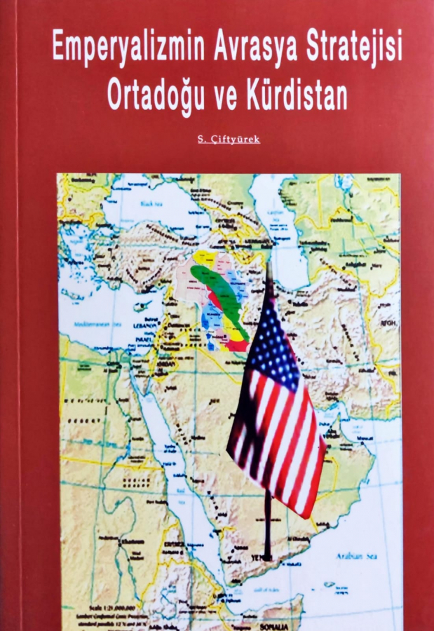 Emperyalizmin Avrasya Stratejisi Ortadoğu ve Kürdistan