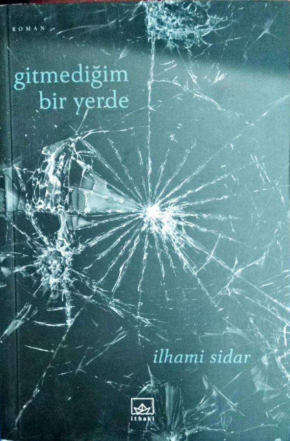 Gitmediğim Bir Yerde