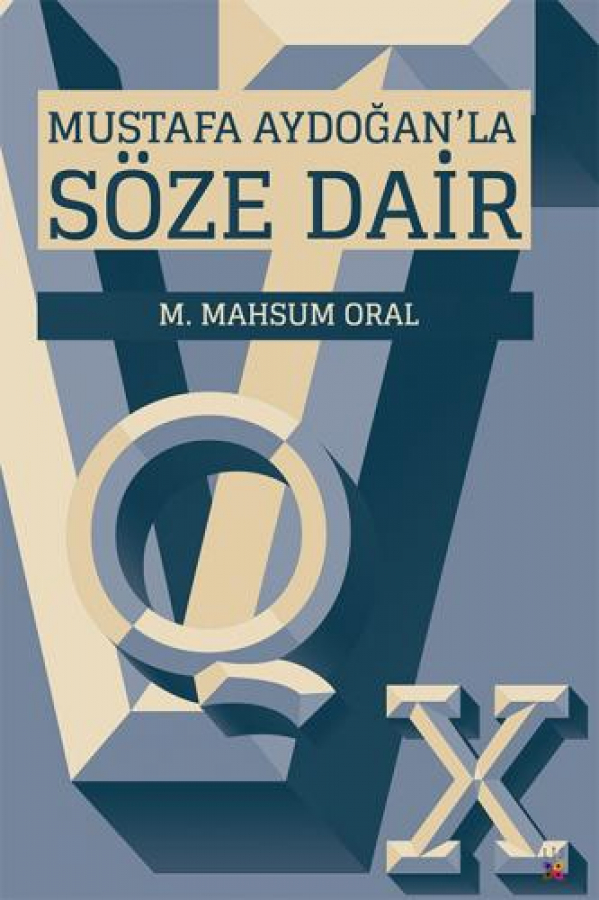  MUSTAFA AYDOĞAN'LA SÖZE DAİR