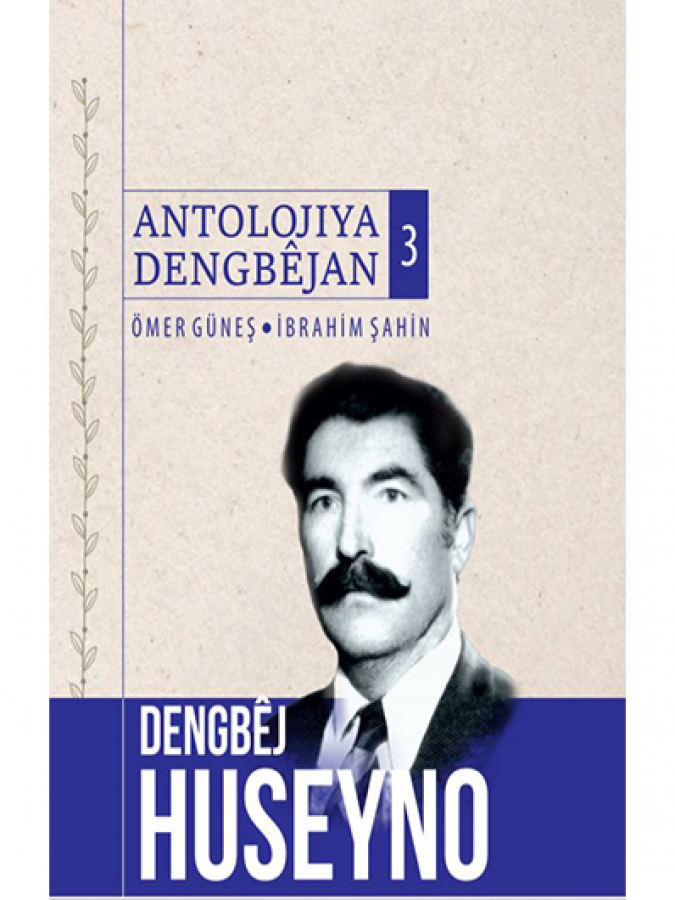 DENGBÊJ HUSEYNO ANTOLOJİYA DENGBÊJAN 3