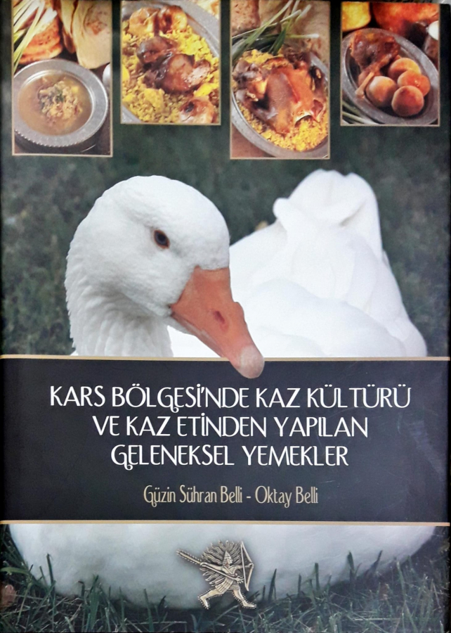 Kars Bölgesi'nde Kaz Kültürü ve Kaz Etinden Yapılan Geleneksel Yemekler