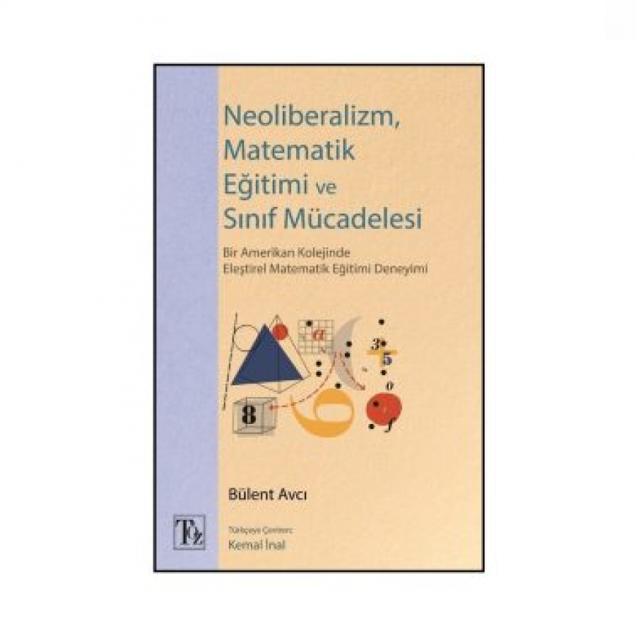 NEOLİBERALİZM, MATEMATİK EĞİTİMİ VE SINIF MÜCADELESİ