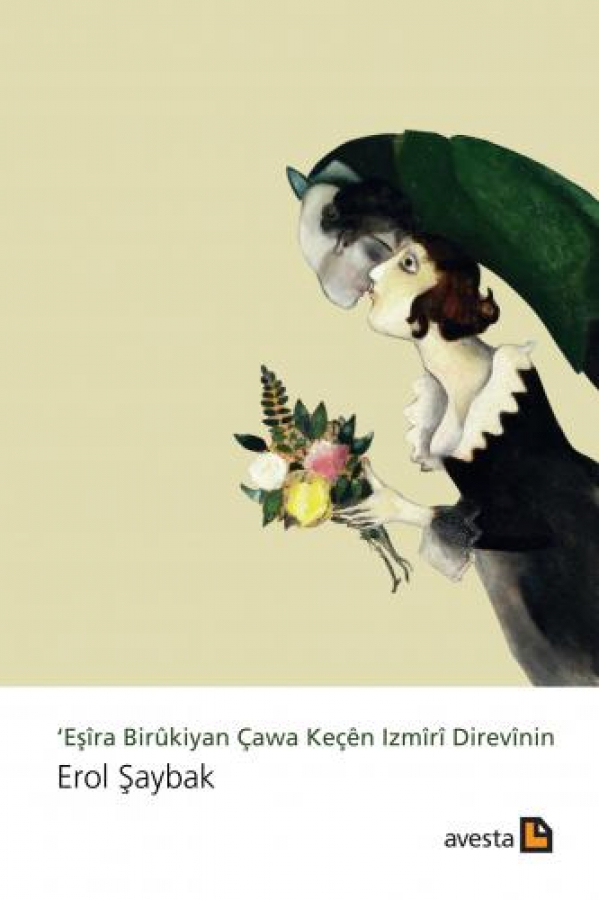  EŞÎRA BIRÛKIYAN ÇAWA KEÇÊN IZMÎRÎ DIREVÎNIN