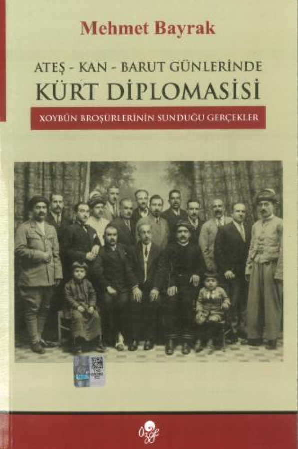 Ateş-Kan-Barut Günlerinde Kürt Diplomasisi