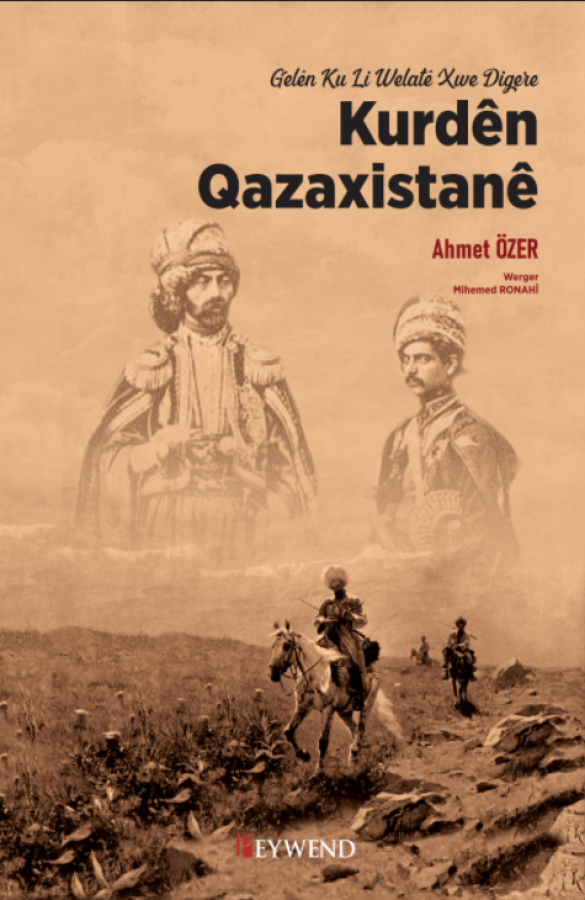 GELÊN KU LI WELATÊ XU DİGERE Kurdên Qazaxistanê