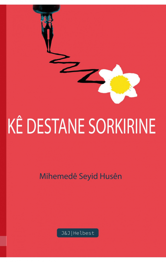  Kê Destane Sorkirine
