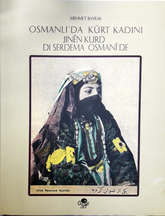 Osmanlı'da Kürt Kadını - Jınen Kurd di Serdema Osmanide (Ciltli)