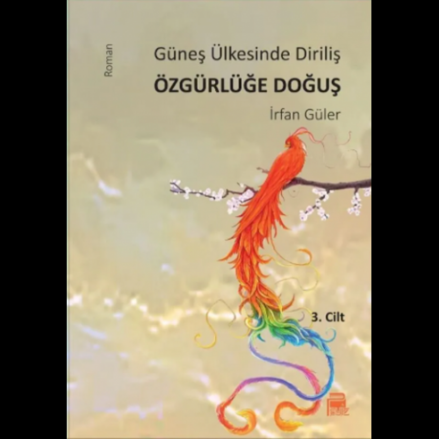 Güneş Ülkesinde Diriliş Özgürlüğe Doğuş 3