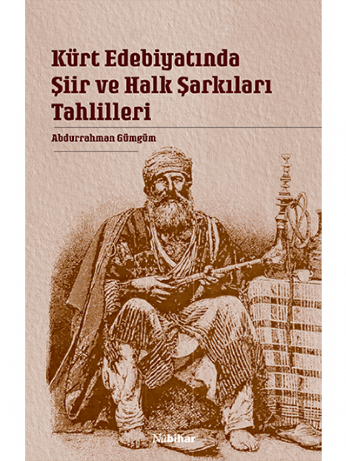 Kürt Edebiyatında Şiir Ve Halk Şarkıları Tahlilleri