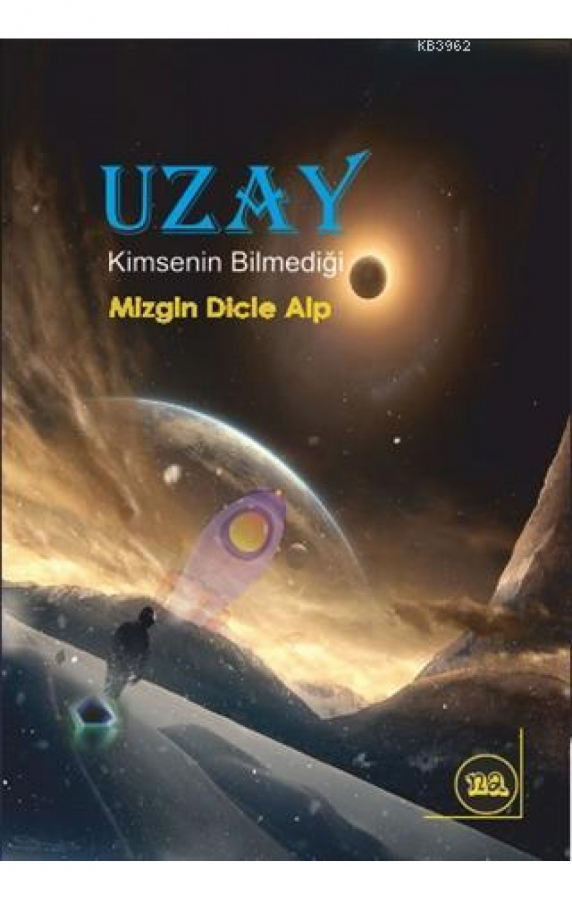 Uzay (Kimsenin Bilmediği)